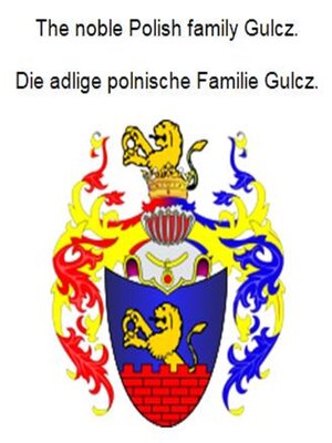 cover image of The noble Polish family Gulcz. Die adlige polnische Familie Gulcz.